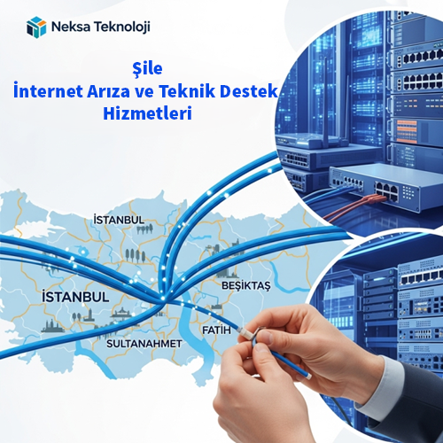 Şile | İnternet Arıza ve Teknik Destek Hizmetleri